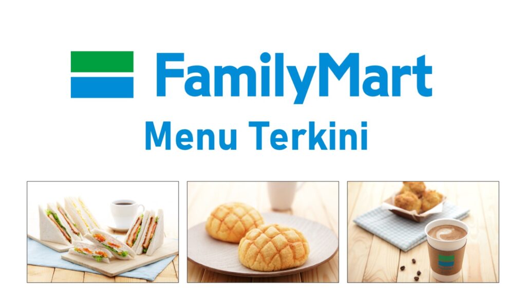 senarai harga familymart menu malaysia terkini