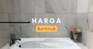 senarai harga bathtub malaysia terkini