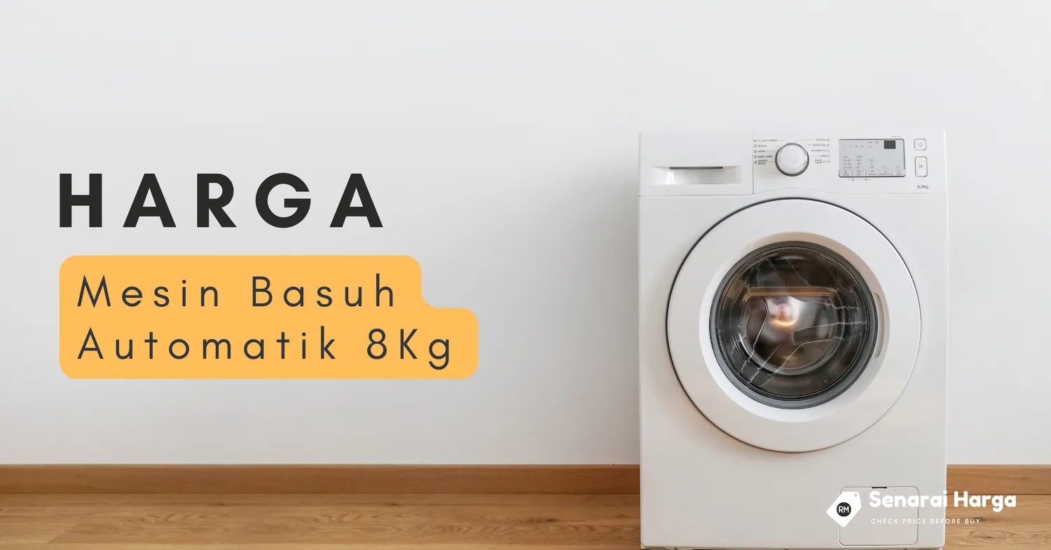 senarai harga mesin basuh automatik 8kg malaysia terkini