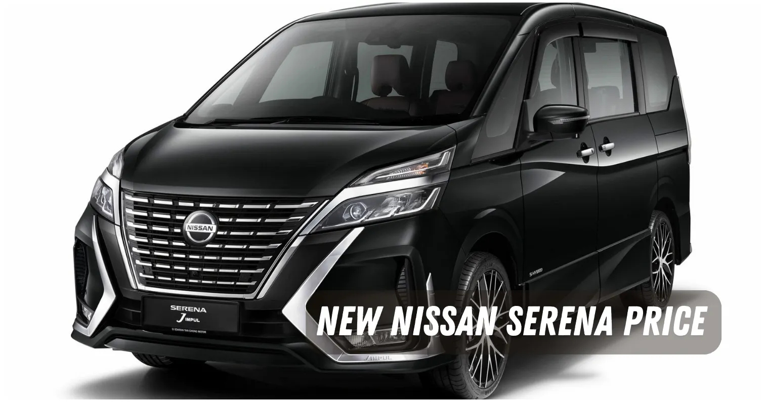New Nissan Serena Price List in Malaysia