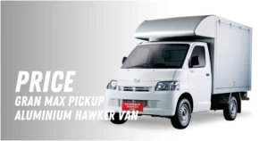 Daihatsu Gran Max Pickup Aluminium Hawker Van Price List in Malaysia