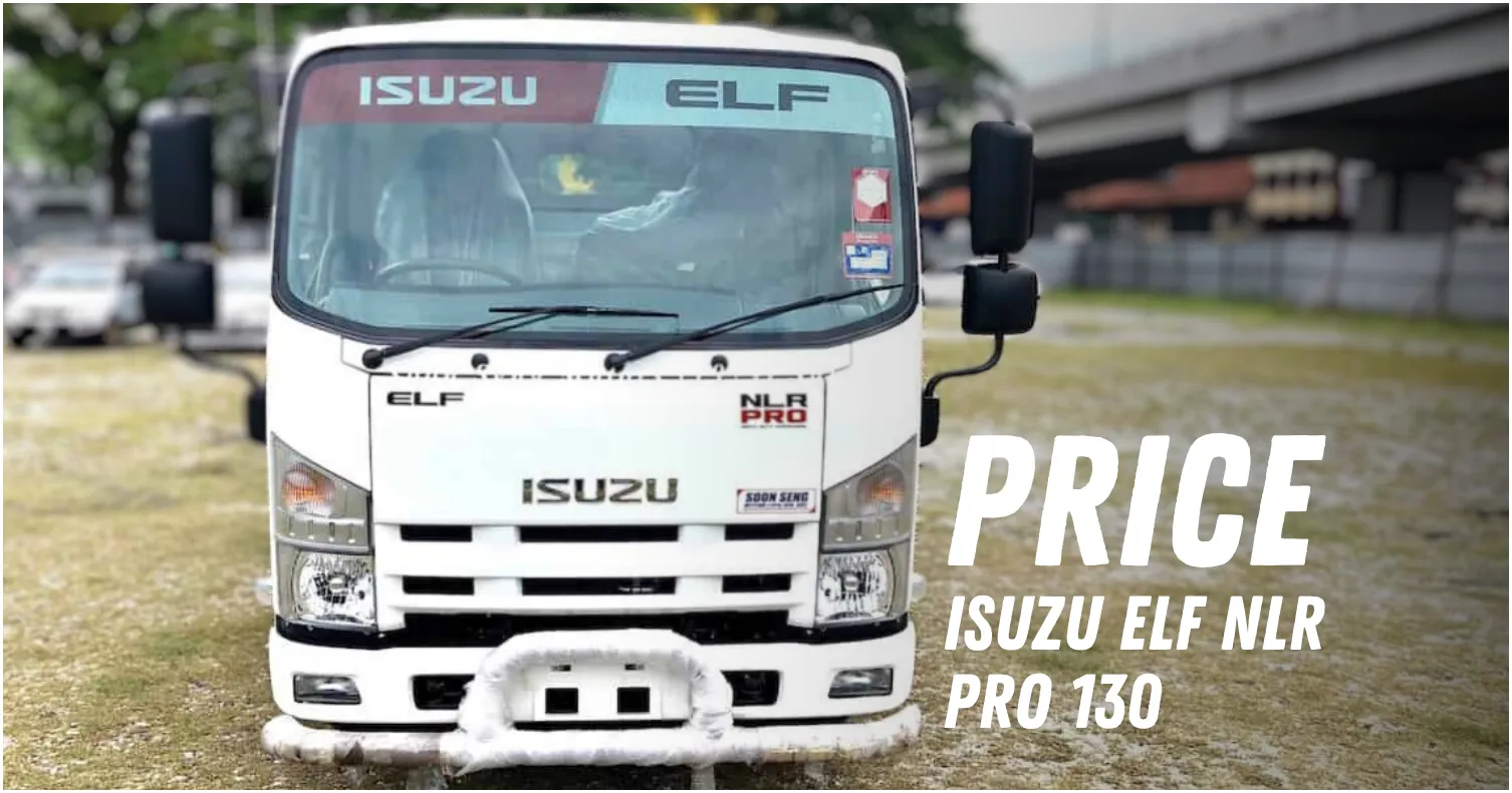 Isuzu ELF NLR Pro 130 Price List in Malaysia